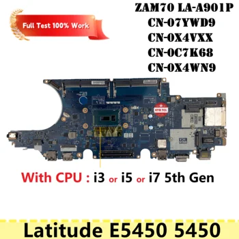 ZAW70 LA-A901P Mainboard DELL Latitude E5450 5450 Nešiojamas Plokštė KN-0X4VXX 0X4VXX 00J6V1 0C7K68 07YWD9 0X7Y92 Sąsiuvinis